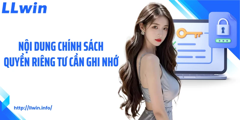 Nội dung chính sách quyền riêng tư cần ghi nhớ 