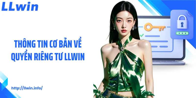 Thông tin cơ bản về quyền riêng tư LLWIN